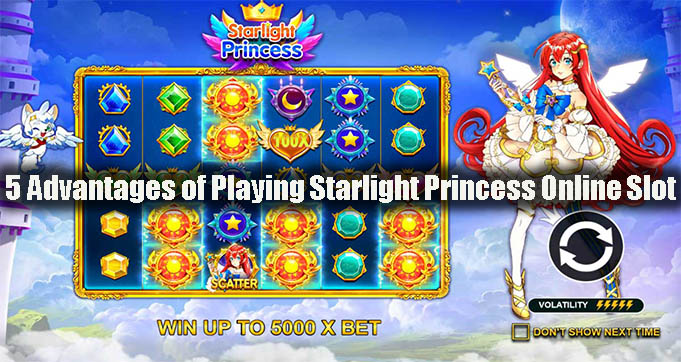5 Advantages of Playing Starlight Princess Online Slot